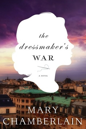 The Dressmaker's War by Mary Chamberlain