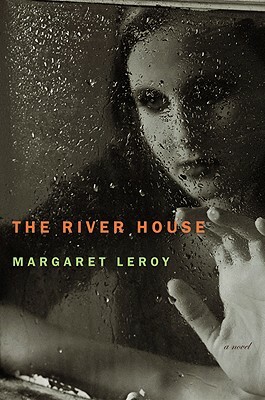 The River House by Margaret Leroy