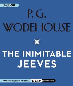 The Inimitable Jeeves: A Jeeves and Wooster Comedy by P.G. Wodehouse, Jonathan Cecil