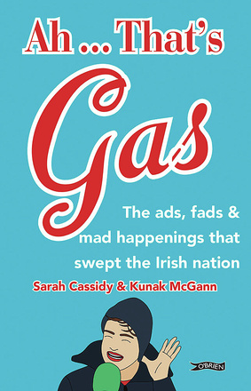 Ah … That's Gas  by Sarah Cassidy, Kunak McGann
