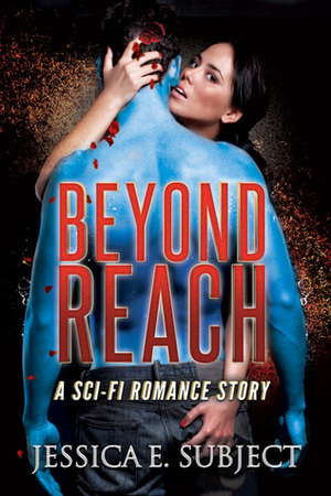 Beyond Reach by Jessica E. Subject