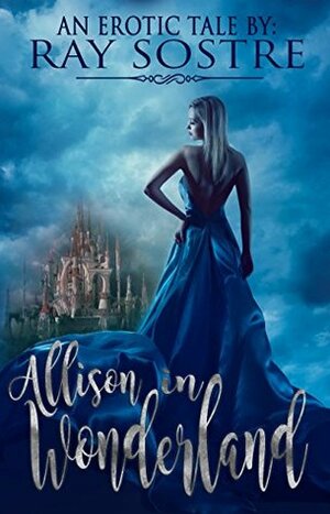 Allison In Wonderland by Ray Sostre