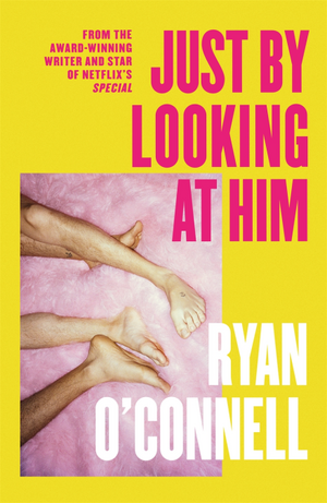 Just By Looking at Him by Ryan O'Connell