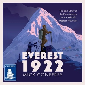 Everest 1922 by Mick Conefrey