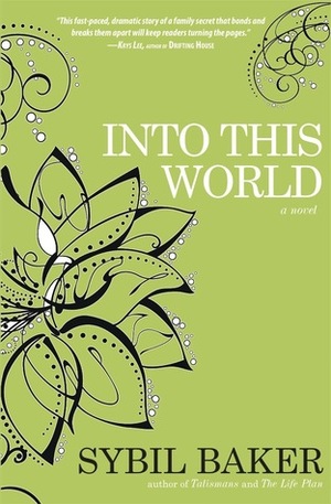 Into This World by Sybil Baker