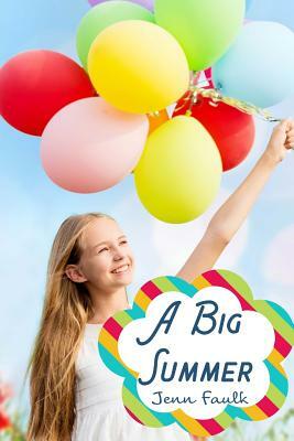 A Big Summer by Jenn Faulk