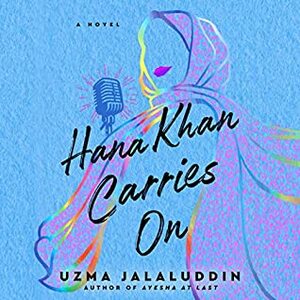 Hana Khan Carries On by Uzma Jalaluddin