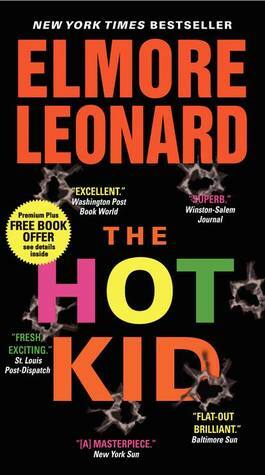 The Hot Kid by Elmore Leonard