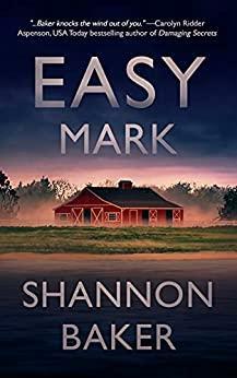 Easy Mark by Shannon Baker