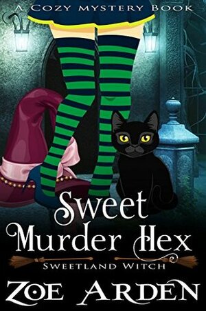 Sweet Murder Hexes by Zoe Arden