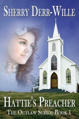 Hattie's Preacher by Sherry Derr Wille