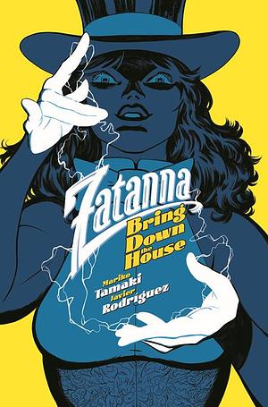 Zatanna: Bring Down The House #5 by Javier Rodríguez., Mariko Tamaki