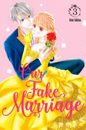 Our Fake Marriage, Volume 3 by Kiwi Tokina