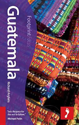 Guatemala Handbook by Richard Arghiris, Claire Boobbyer