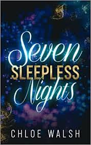 Seven Sleepless Nights by Chloe Walsh