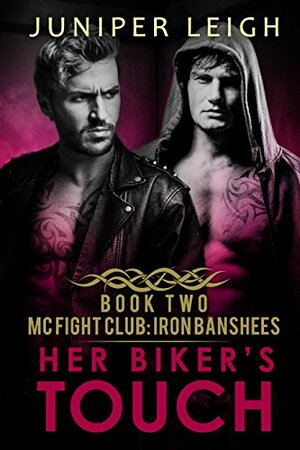 Her Biker's Touch: by Juniper Leigh