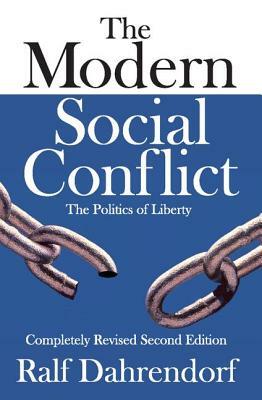 The Modern Social Conflict: The Politics of Liberty by 