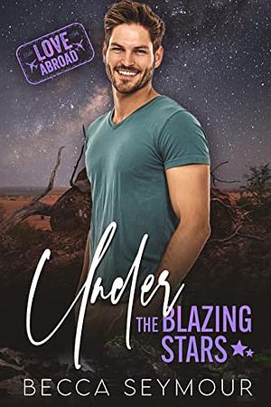 Under the Blazing Stars  by Becca Seymour