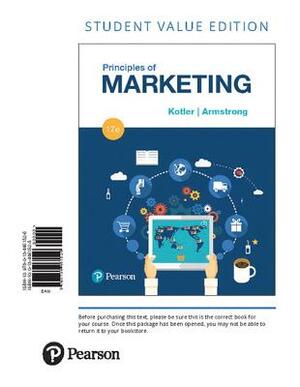 Principles of Marketing, Student Value Edition by Philip Kotler, Gary Armstrong