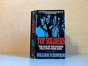 Toy Soldiers by William P. Kennedy