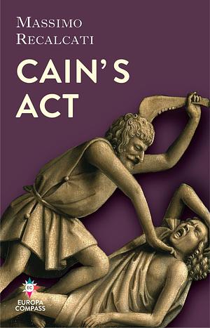 Cain's Act by Massimo Recalcati