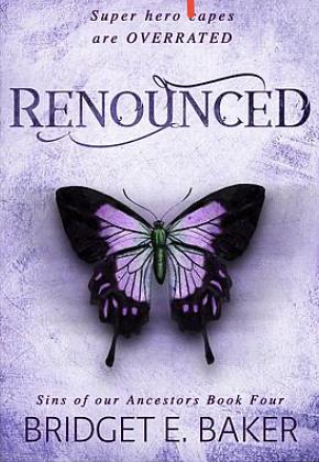 Renounced by Bridget E. Baker