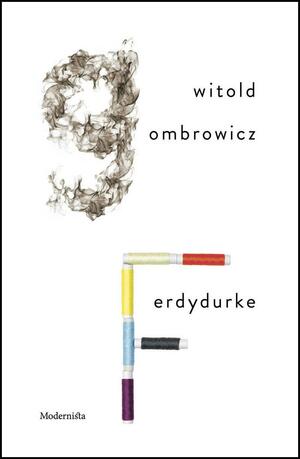 Ferdydurke by David Szybek, Witold Gombrowicz