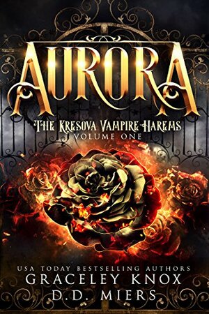 Aurora: The Kresova Vampire Harems Volume One by D.D. Miers, Graceley Knox