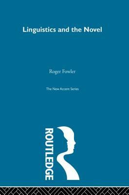 Linguistics and Novel by Roger Fowler