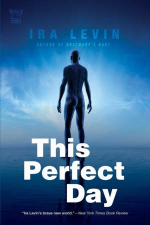 This Perfect Day: A Novel by Levin, Ira