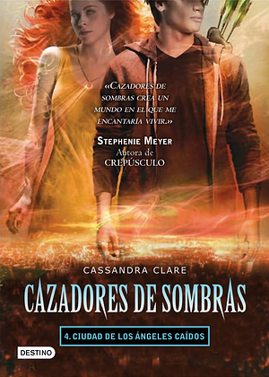 Cazadores de sombras: Ciudad de los ángeles caídos by Cassandra Clare