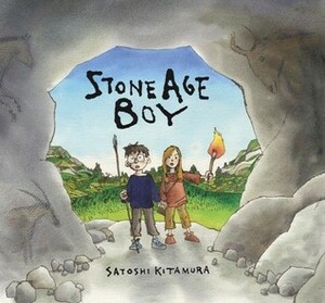 Stone Age Boy by Satoshi Kitamura