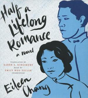 Half a Lifelong Romance by Eileen Chang
