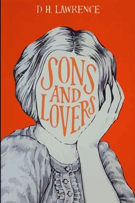 Sons and Lovers by D.H. Lawrence