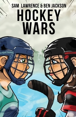 Hockey Wars by Sam Lawrence, Ben Jackson