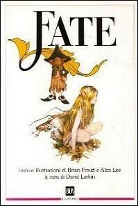 Fate by Brian Froud, Gaspare Bona, Alan Lee, David Larkin