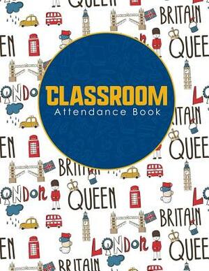 Classroom Attendance Book by Rogue Plus Publishing