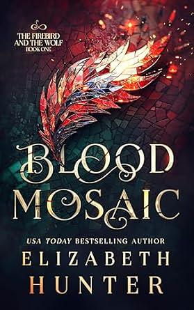 Blood Mosaic by Elizabeth Hunter