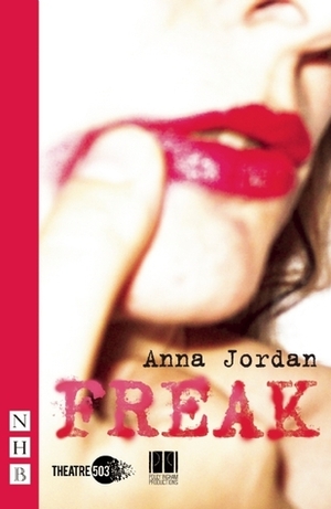 Freak by Anna Jordan