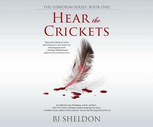 Hear the Crickets by Bj Sheldon