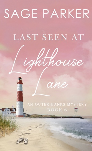 Last Seen at Lighthouse Lane (An Outer Banks Mystery Book 6) by Sage Parker