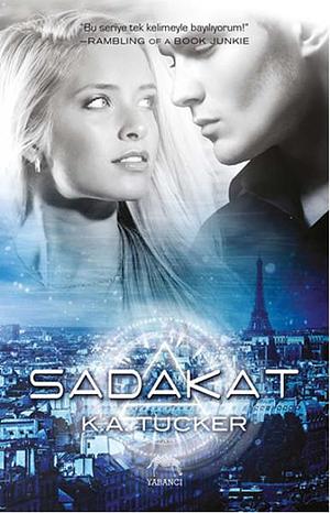 Sadakat by K.A. Tucker, İnci Nazlı