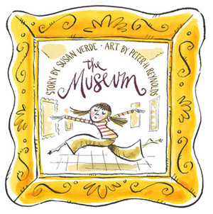 The Museum by Susan Verde, Peter H. Reynolds