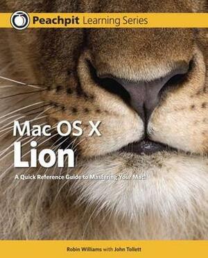 Mac OS X Lion by Robin P. Williams, John Tollett