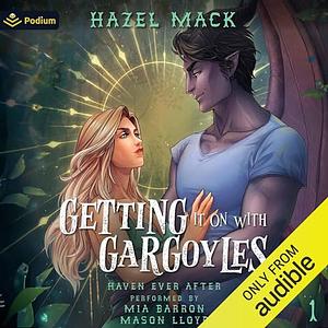 Getting It On with Gargoyles  by Hazel Mack