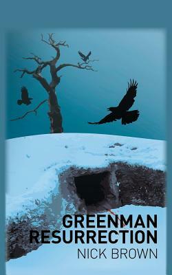 Greenman Resurrection by Nick Brown
