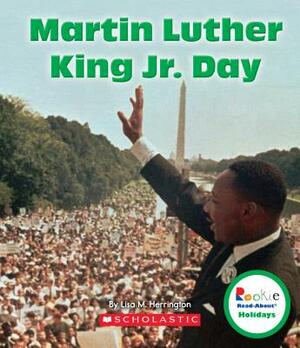 Martin Luther King Jr. Day by Lisa M. Herrington