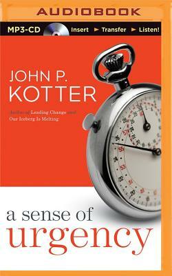 A Sense of Urgency by John P. Kotter