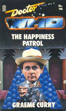 Doctor Who: The Happiness Patrol by Graeme Curry