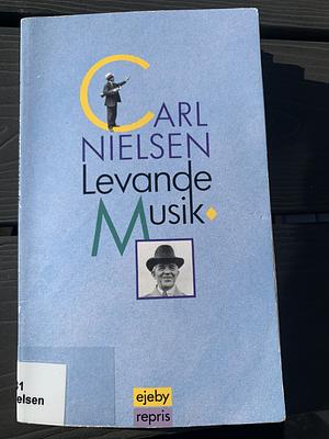 Levande musik by Carl Nielsen